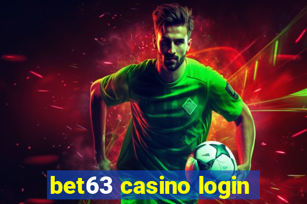 bet63 casino login