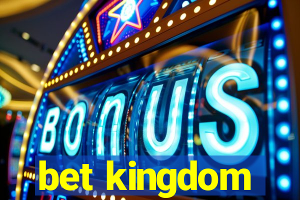 bet kingdom