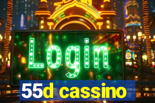 55d cassino