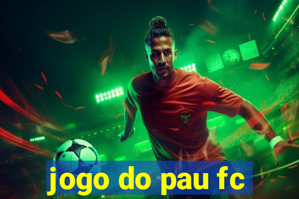 jogo do pau fc