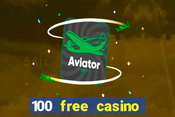 100 free casino slot games