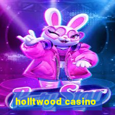 holltwood casino