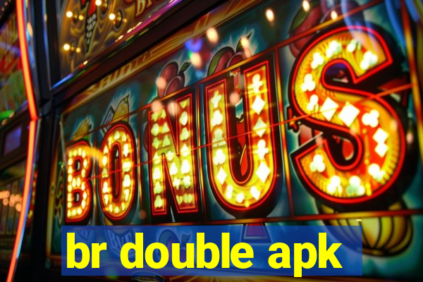 br double apk