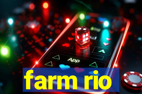 farm rio