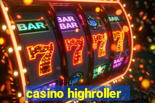 casino highroller