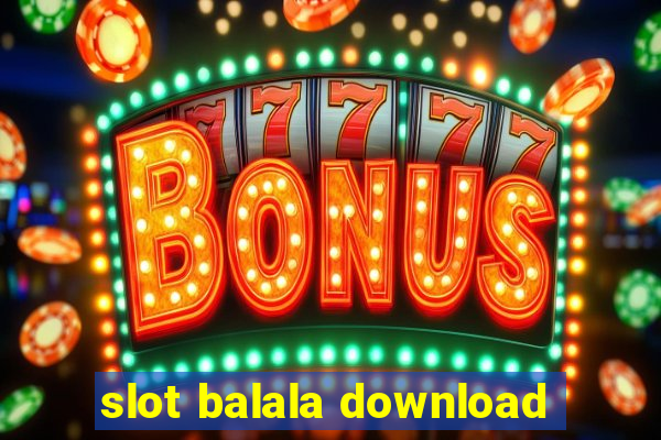 slot balala download