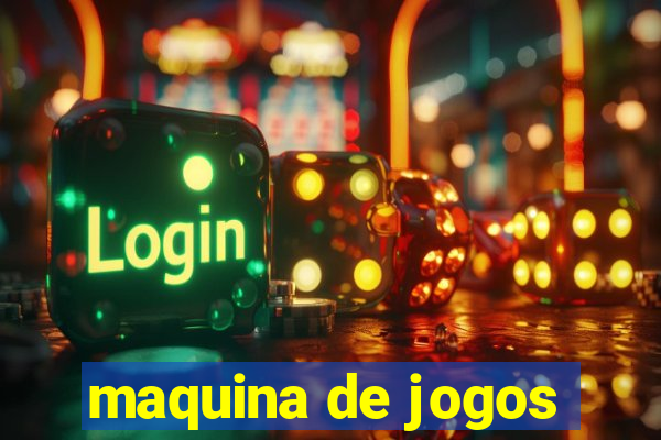 maquina de jogos