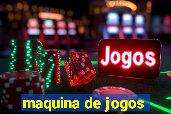 maquina de jogos