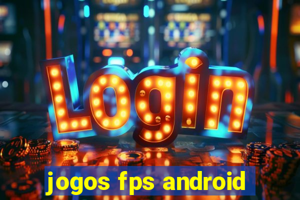 jogos fps android