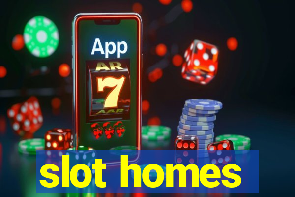 slot homes