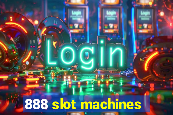 888 slot machines