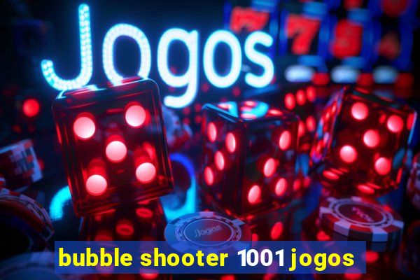 bubble shooter 1001 jogos