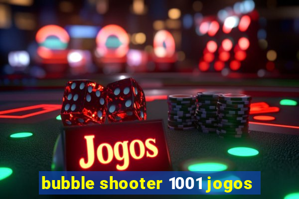 bubble shooter 1001 jogos