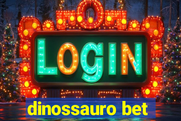 dinossauro bet