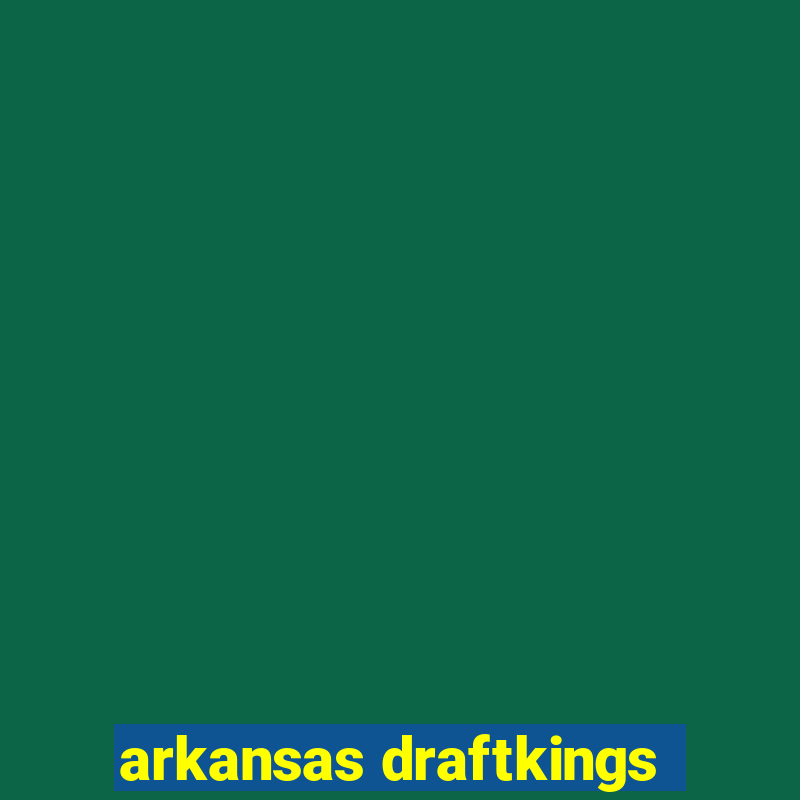 arkansas draftkings