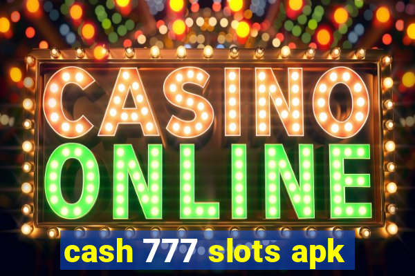 cash 777 slots apk