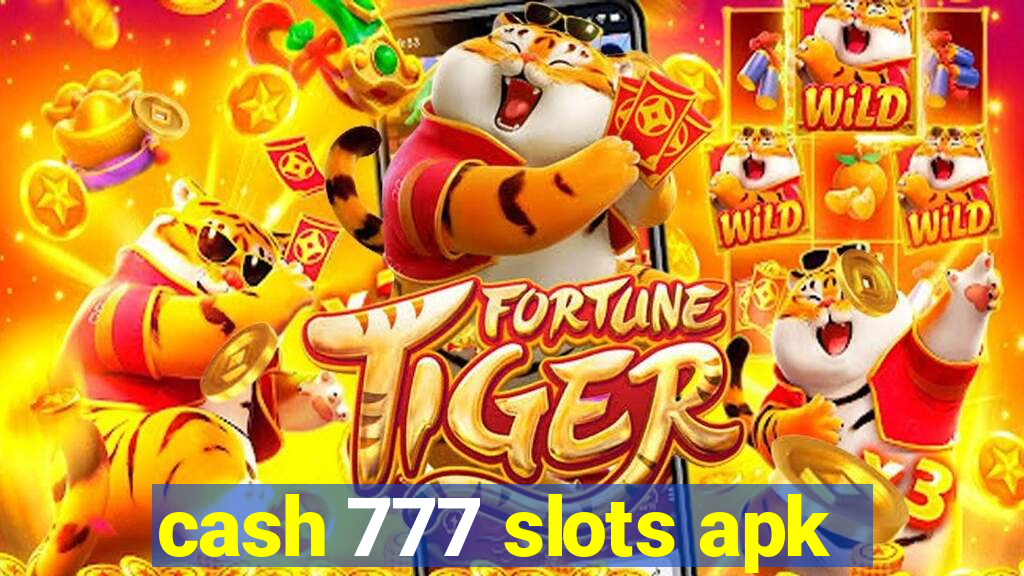 cash 777 slots apk