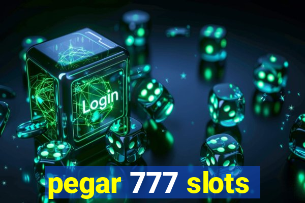 pegar 777 slots