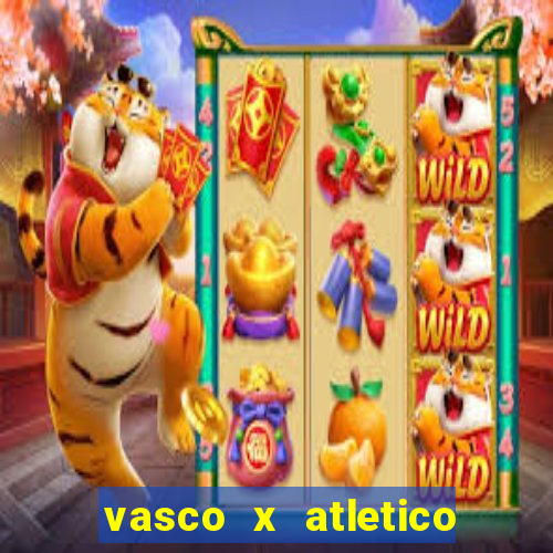 vasco x atletico go onde assistir