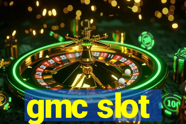 gmc slot