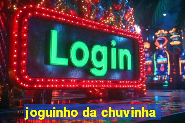 joguinho da chuvinha