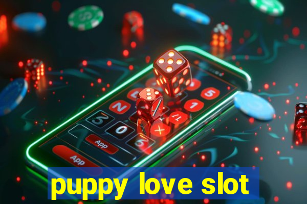 puppy love slot