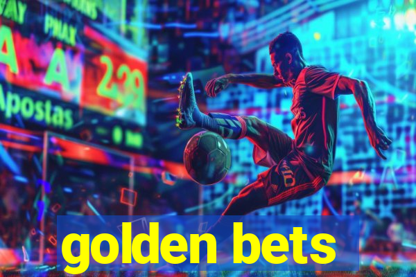 golden bets