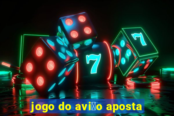 jogo do avi茫o aposta