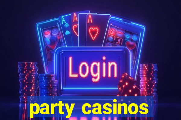 party casinos