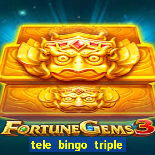 tele bingo triple resultado de hoy