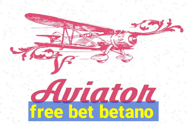 free bet betano