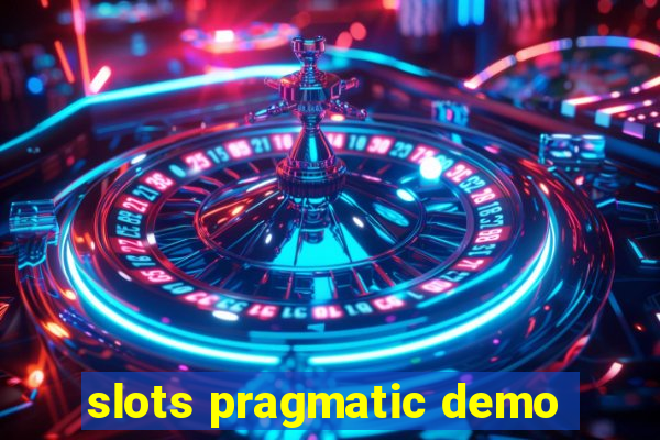 slots pragmatic demo