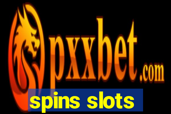 spins slots