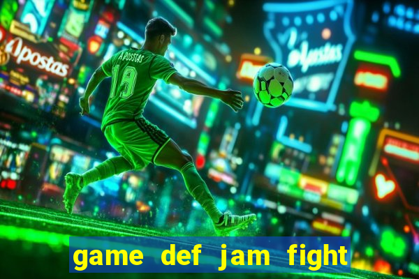 game def jam fight for ny