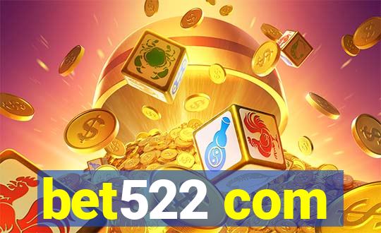 bet522 com