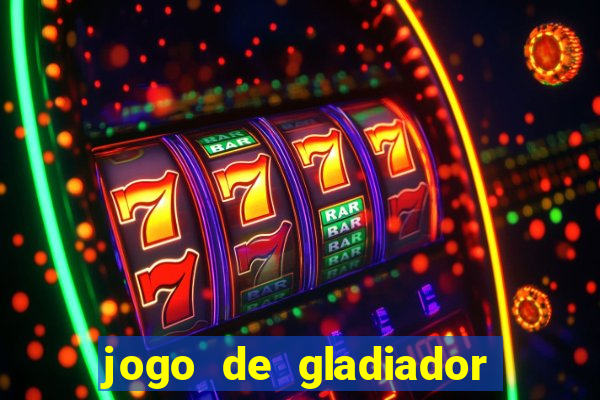 jogo de gladiador click jogos