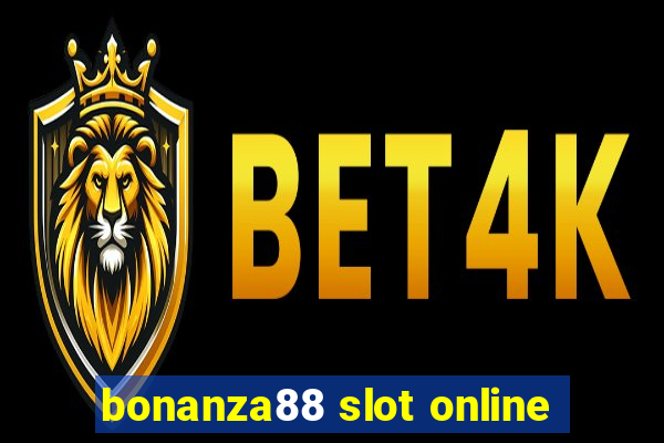 bonanza88 slot online