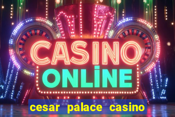 cesar palace casino las vegas