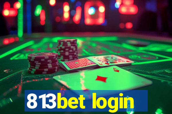 813bet login