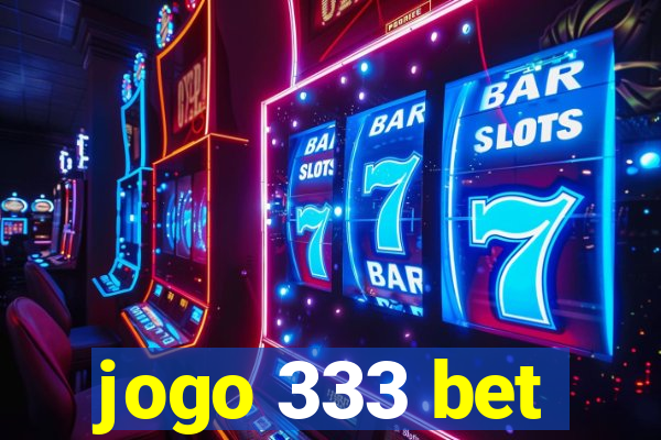 jogo 333 bet