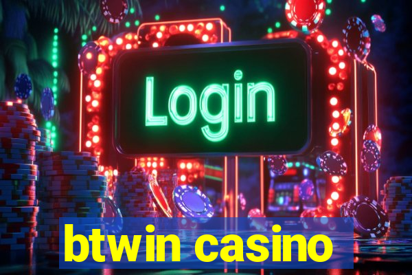 btwin casino