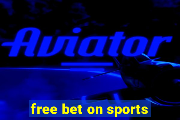 free bet on sports