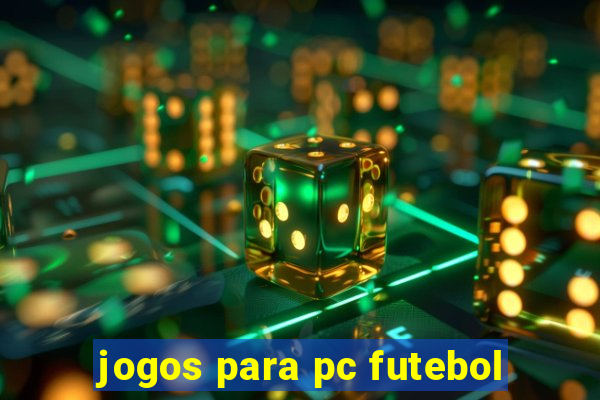 jogos para pc futebol