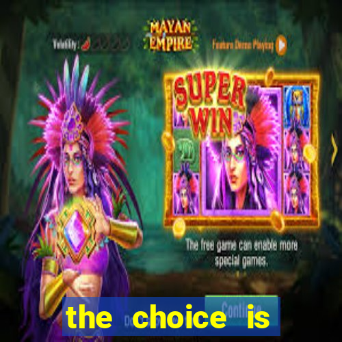 the choice is yours megaways slot free