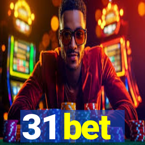 31 bet