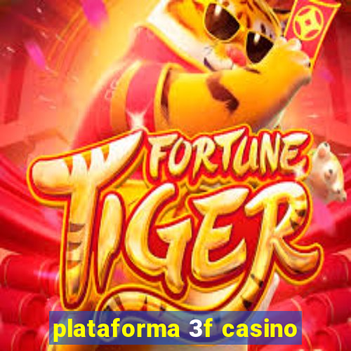 plataforma 3f casino