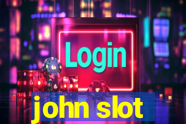 john slot