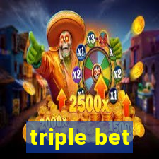 triple bet