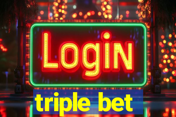 triple bet