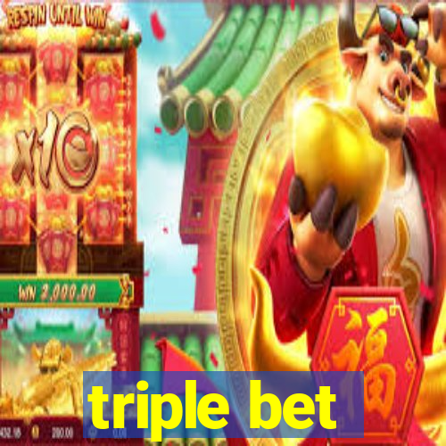 triple bet